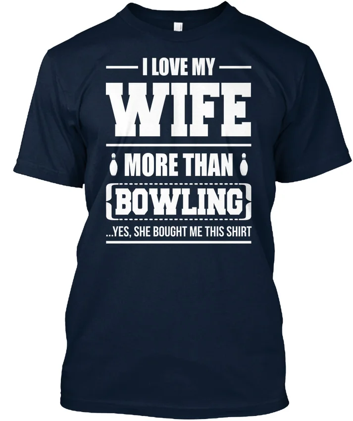 Bowlinger-أنا أحب زوجتي أكثر من نعم انها اشترى لي هذا قسط المحملة T-Shirtknitted مريحة النسيج
