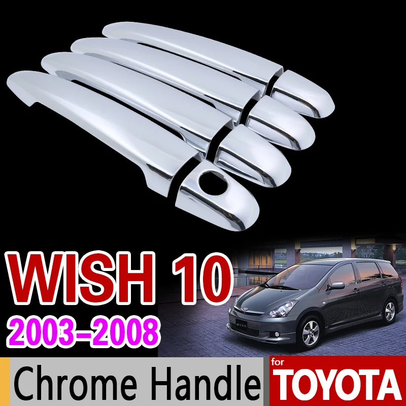 Для Toyota Wish 2003-2008 AE10 10 хромированная ручка Накладка набор из 4Dr 2004 2005 2006 2007 автомобильные аксессуары наклейки для стайлинга автомобилей