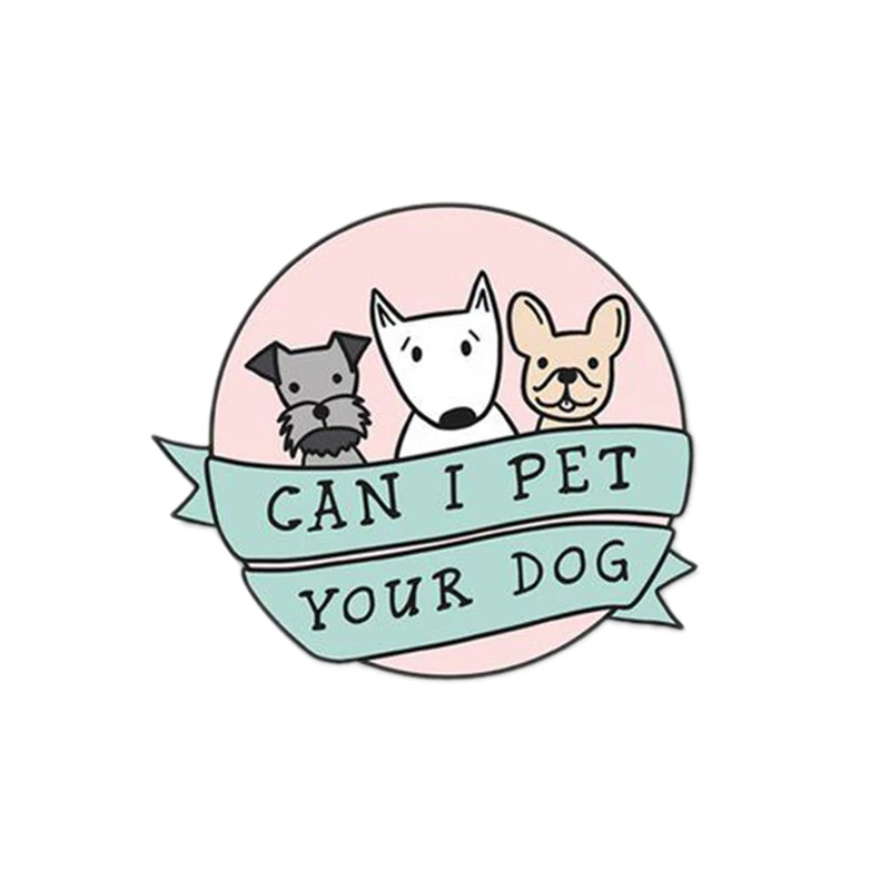 

Can I pet your dog enamel pin self-explanatory life mission brooch cute statement badge funny dog lover gift