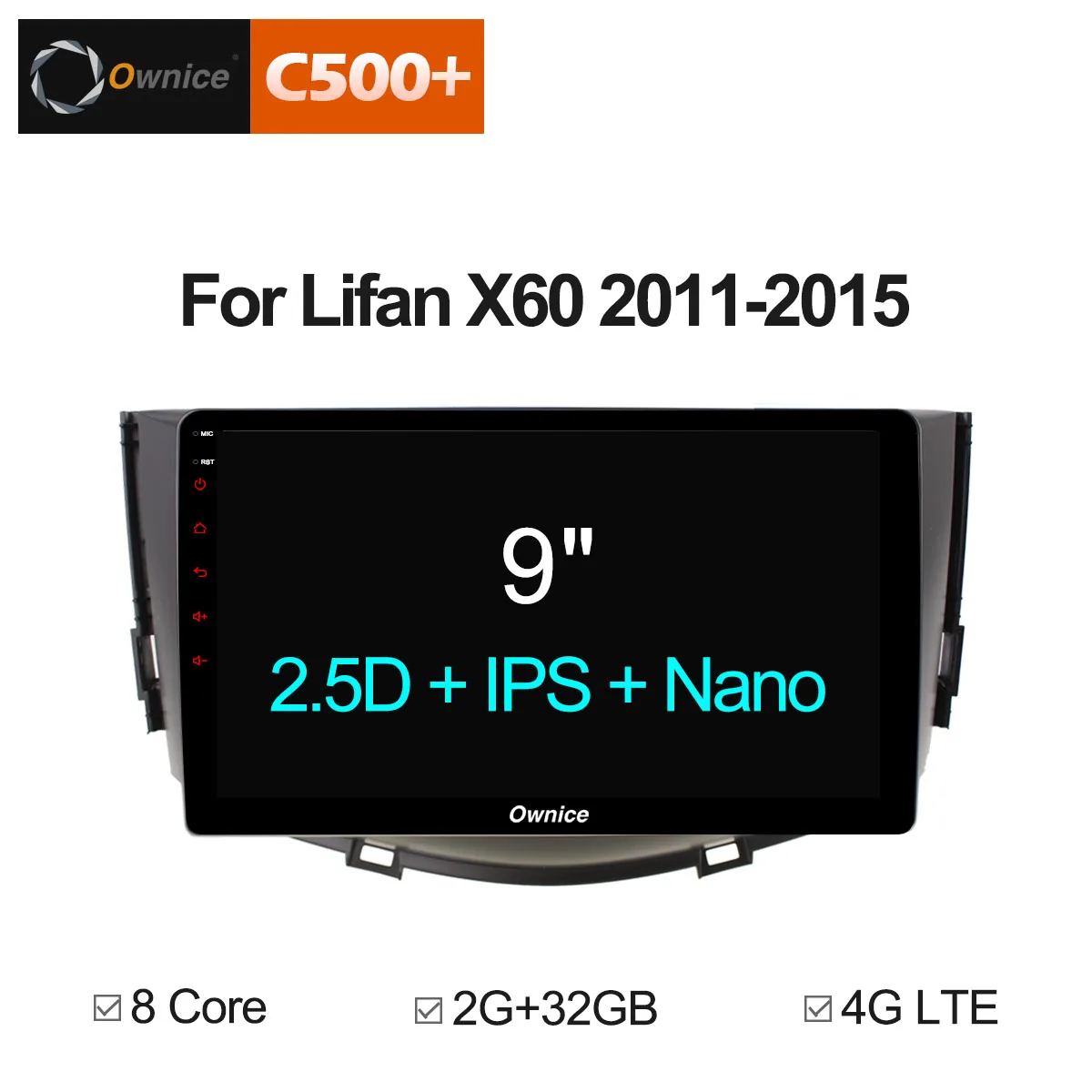 

Ownice C500+ G10 Octa 8 Core Android 8.1 2G+32GB Car DVD Player GPS Navigation 2011 2012 2013 2014 2015 Lifan X60 DAB+ 4G LTE