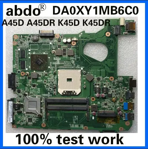 Abdo DA0XY1MB6C0 для ASUS A45D A45DR K45D K45DR R400D R400DR Тетрадь материнская плата HD7470M 1G DDR3 Тесты работа Процессор