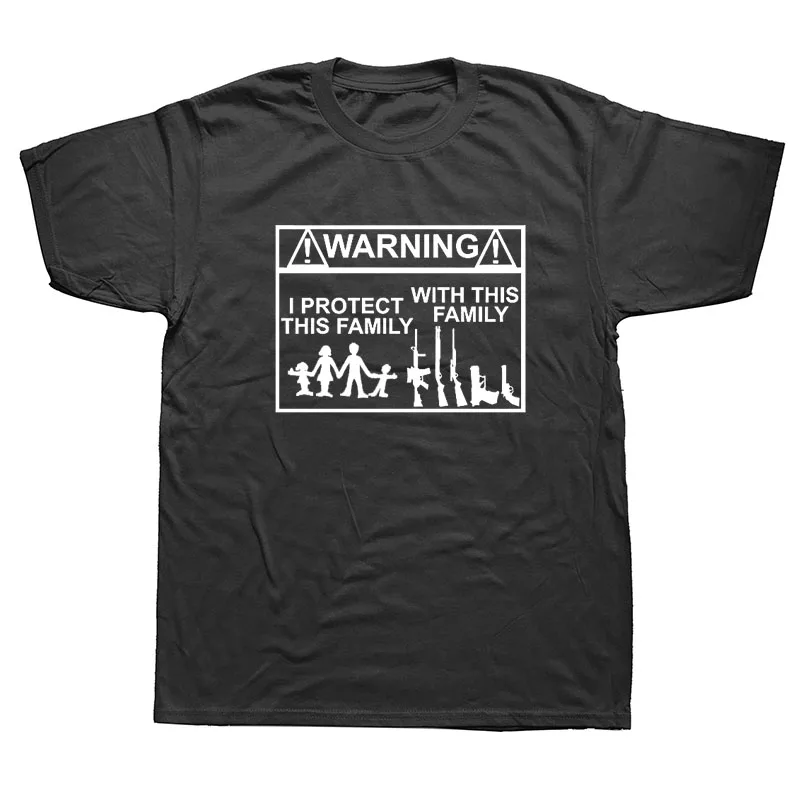 

Warning THIS FAMILY PROTECTS MY FAMILY GUNS WEAPONS Funny T Shirt Men Summer Short Sleeve Cotton T-shirt Tops
