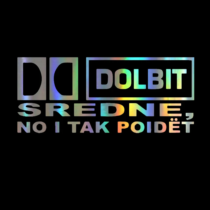 

Car Sticker 3D 10.7*25cm DOLBIT SREDNE NO I TAK POIDET Stickers Funny Vinyl Car Styling Decal Motorcycle Sticker On Car