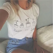 New Fashion Summer T shirt Women 2016 Plants Are Friends Printed Graphic Tees Women Short Sleeve Casual T-shirts