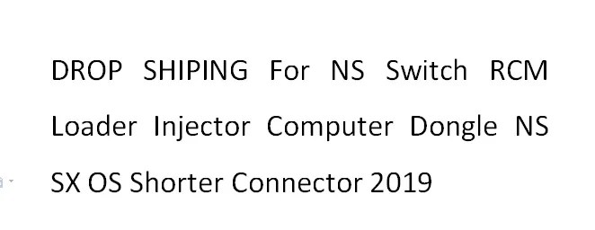 

DROP SHIPING For NS Switch RCM Loader Injector Computer Dongle NS SX OS Shorter Connector 2019