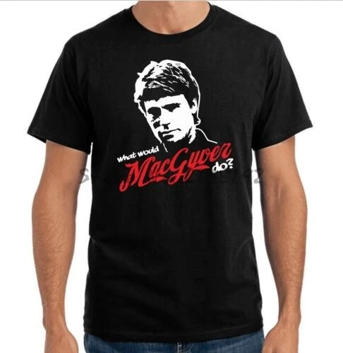 Free shipping What would MacGyver do?MEN T Shirt funny fashion ...