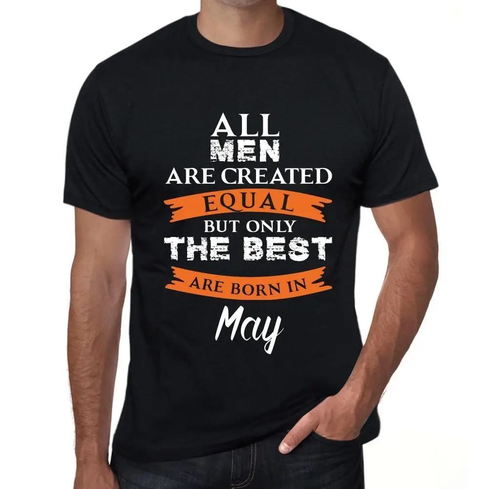 

2019 New Summer Casual Men T-shirt May, Only the Best are Born in May Herren T-shirt Schwarz Geschenk 00509