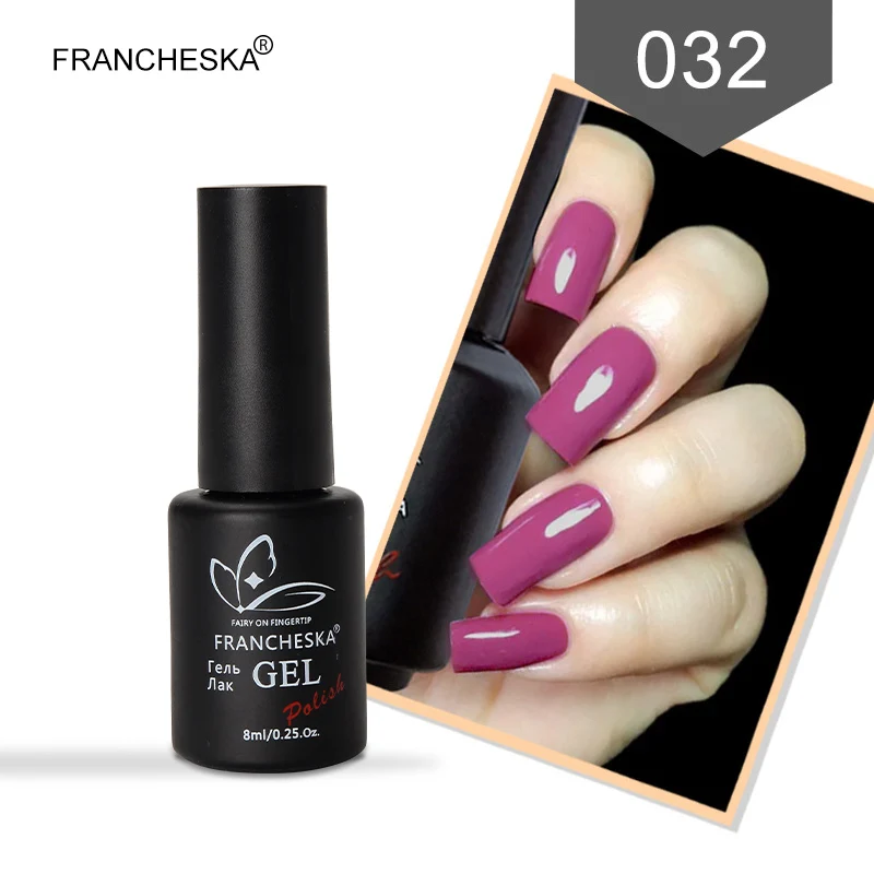 Francheska 8ml Gel Nail Polish Varnish Hybrid Nail Art Semi Permanent UV Color Gel Manicure Soak Off Gellak Primer Base Top Coat - Цвет: FR032