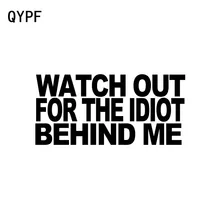 Qypf 14 Cm * 6.5 Cm Plezier Kijk Uit Voor De Idiot Achter Me Vinyl Geschreven Woorden Auto Sticker Decals zwart/Zilver C15-0017