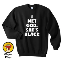 FUNNY Sweatshirt i met god she's black Sweatshirt religious black lives matter all lives matter god Crewneck Sweatshirt-D057 which equalities matter