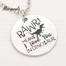 

New arried "Rawr means I love you in dinosaur"Copper silver necklace &Keychain,charm,Inspirational Jewelry fun gift Valentines