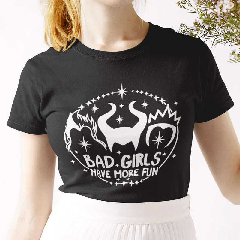 

Bad Girls T Shirt Have More Fun Evil Queen Tops Women Soft Summer Short Sleeve Cotton Tee Casual O-neck Female Shirt