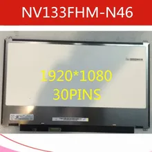 Панель IPS NV133FHM-N46 для Dell DP/N: 009N72 NV133FHM N46 lcd светодиодный экран матрица для ноутбука 13,3 30pin FHD 1920X1080 Замена