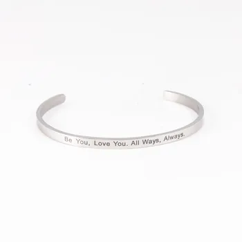 

Custom Stainless Steel Mantra Bangle "Be You, Love You. All Ways, Always." Engraved Positive Inspirational Quote Bracelet Bangle