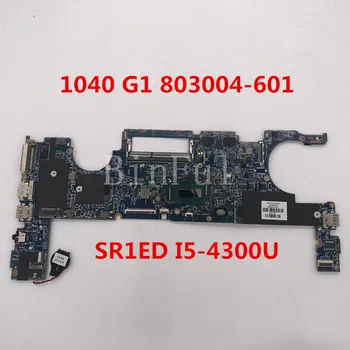 

For EliteBook 1040 G1 Laptop motherboard 803004-601 803004-001 13317-2 48.4LU22.021 803448-601 W/ I5-4300U CPU 100% full tested