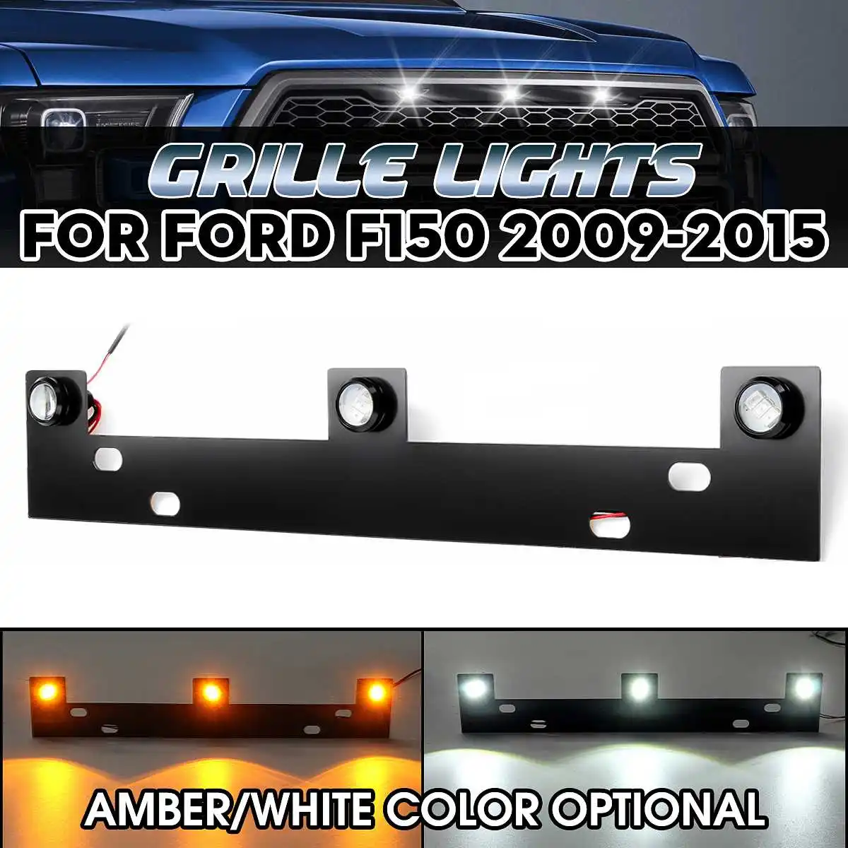 

12V 3pcs Grille Lights Kit with Mounting Bracket Amber / White LED For Ford F150 2009 2010 2011 2012 2013 2014 2015