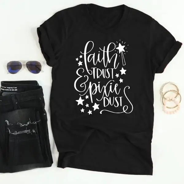 Женская хлопковая футболка с надписью Faith Trust & Pixie Dust Повседневная из хлопка в