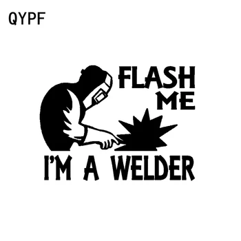 

QYPF 14CM*10.4CM Funny Flash Me I'm A Welder Fashion Car Sticker Decal Black Silver Vinyl C15-2295