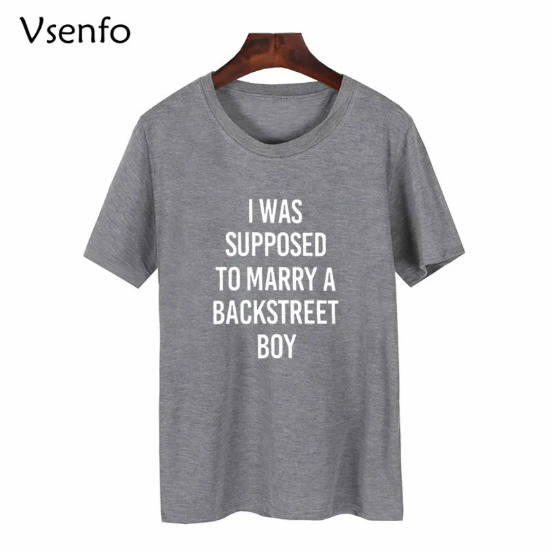 

Women'S T-Shirt I Was Supposed To Marry A Backstreet Boy Letter Print Funny T Shirts Cotton Short Sleeve Crewneck Tumblr Tops