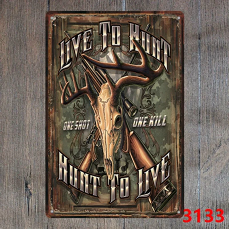 

LIVE TO HUNT Metal Signs Wall Poster Plaque Motor Mural Painting Antique Vintage bar Pub Decor