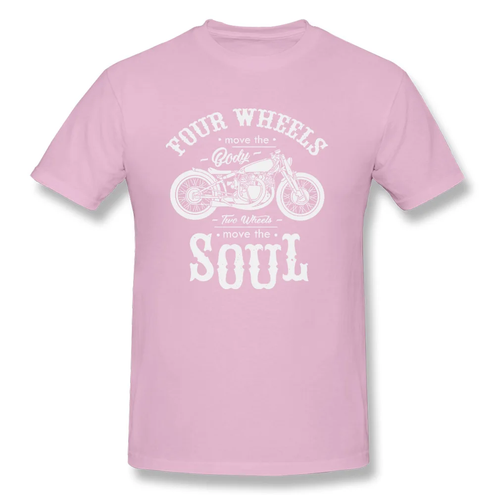 Four-Wheel-Move-The-Body-Two-Wheels-Move-The-Soul Tops & Tees Summer Autumn Round Collar Cotton Fabric Men's Top T-shirts Gift Clothing Shirt Slim Fit Four-Wheel-Move-The-Body-Two-Wheels-Move-The-Soul pink