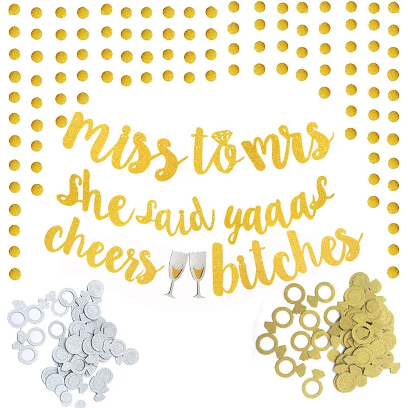 

Wedding Banners Miss to Mrs She Said Yaaas Diamond Ring Confetti Glitter Hanging Flags Wedding Party Decor Cheers Bitches