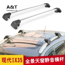 A&T car styling for Hyundai ix35 panoramic sunroof Edition wing aluminum roof rails roof rack rod mute