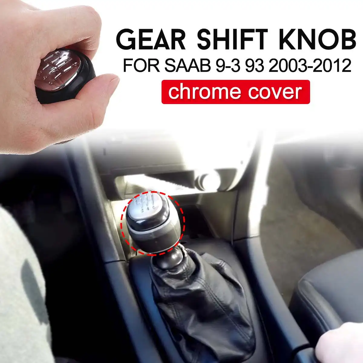 

6 Speed Glossy Chrome Gear Knob ABS PU Leather FOR SAAB 9-3 93 2003-2012 55566207 55353898
