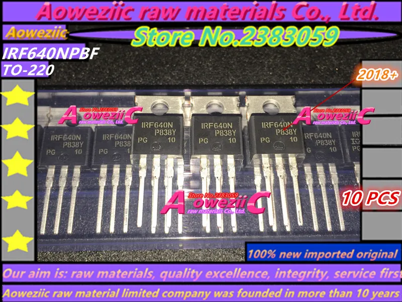 Aoweziic 2018 + 10 шт 100% новая импортная оригинальная IRF640N IRF640NPBF К-220 полевой транзистор n-канальных МОП транзисторы