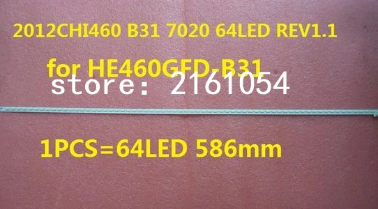 Светодиодный 46K270D светодиодный полосы 2012CHI460 B31 7020 64 светодиодный REV1.1 для HE460GFD-B31 1 шт. = 64 светодиодный 586 мм