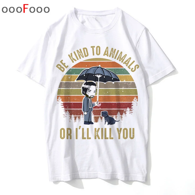

john wick 3 tshirt male/women Movie top men hip hop 2019 t shirt Be Kind To Animal Or I'll Kill You t-shirt shirt streetwear tee