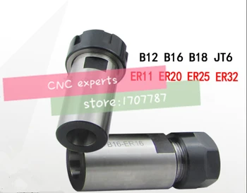 

New High Quality 1pcs ER11/ER16/ER20/ER25/ER32 ER drill chuck B10/B12/B16/B18/JT6 holder tool ,Motor Shaft Extension Rod