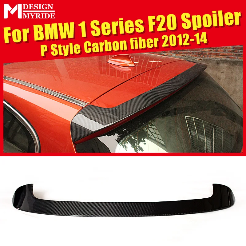 

Roof Spoiler P Style For BMW F20 1 Series 118i 120i 125i 130i 135i Carbon Fiber Rear Spoiler Rear Trunk Wing car styling 2012-14