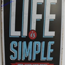 Жизнь проста это просто не просто примитивный металлический знак, художественное украшение стены кафе бар старинные металлические картины