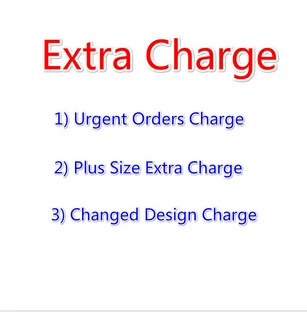 

Customer Made Fee Payment for Urgent Orders & Plus Size Charge & Custom Design Order Charge