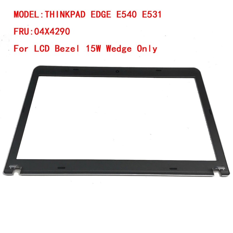 

New/Orig Screen Front Shell LCD B Bezel Cover for Lenovo ThinkPad E531 E540 HD Display Frame Part 15W Wedge 04X4290 AP0SK000F00