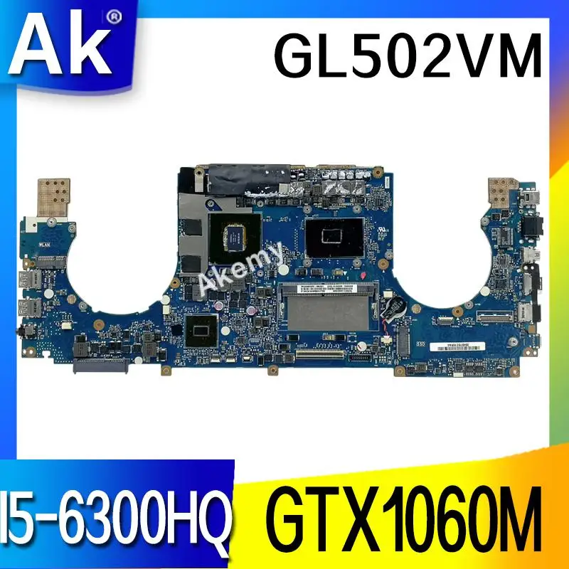  AK I5-6300HQ GL502VM Motherboard 8G RAM GTX1060M/3GB For ASUS GL502 GL502V GL502VM GL502VML Laptop 