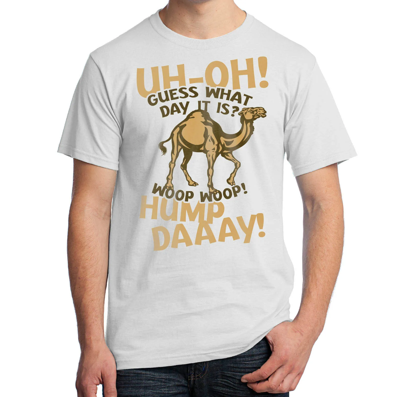 

High Quality Fashion Print Hump Day Uh-Oh Guess What Day it is Hump DAAAY Graphic T-Shirt size S-3XL Men's Summer Style
