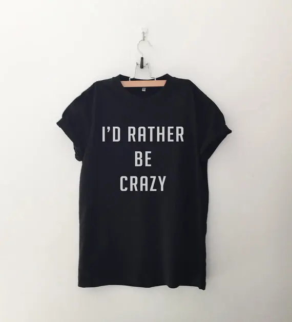 I ɽ rather be crazy Графический Футболка Футболки tumblr instagram мультфильма Супер Крылья с