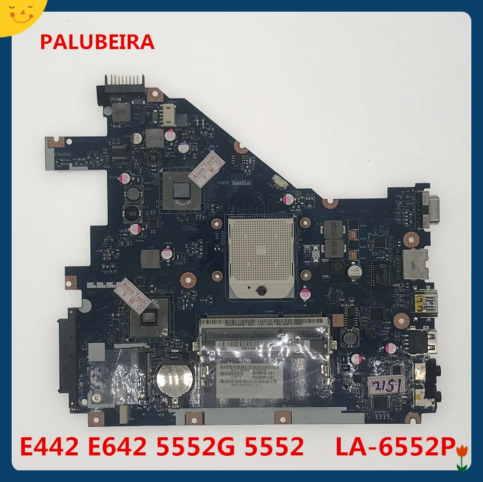 PALUBEIRA LA-6552P материнская плата для eMachines E442 E642 для Packard Bell EasyNote TK81 TK83 для ACER Aspire 5552 NV50A PEW96