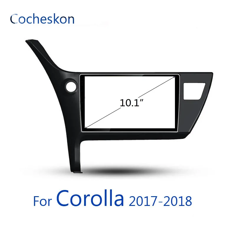 Для toyota 2 din COROLLA 2017-2018 11th genernation e160 e170 рамка для стерео 10 1 дюймов android gps навигация |