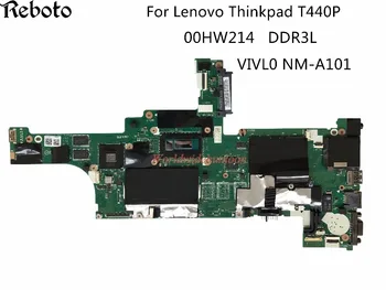 

High Quality Laptop Motherboard For Lenovo ThinkPad T440P VIVL0 NM-A101 00HW214 DDR3L 100% Fully Tested Testing Video Support