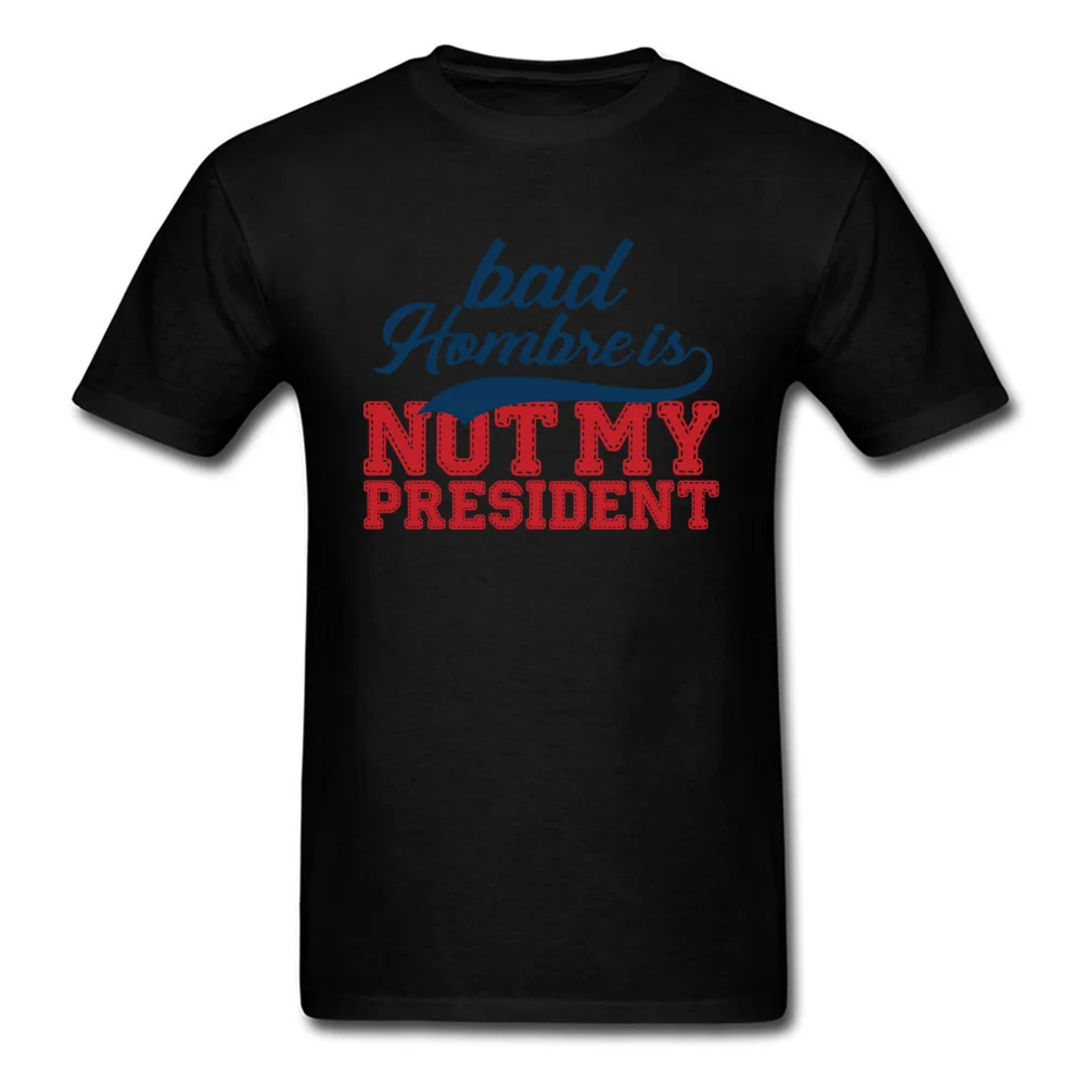 Bad Hombre Is Not My President_black