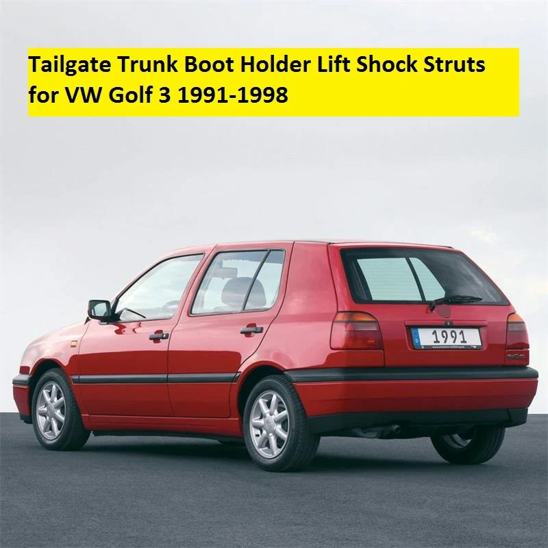 2 шт. для VW Golf 3 MK3 1991 1992 1993 1994 1995 1996 1997 1998 багажника загрузки держатель Лифт амортизаторы газовая пружина