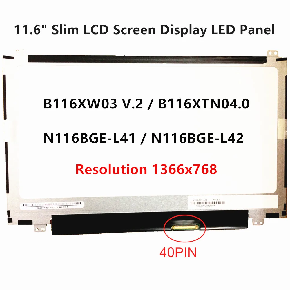 

FTDLCD 11.6" Slim LCD Screen Display LED Panel For B116XW03 V.2 B116XTN04.0 N116BGE-L41 N116BGE-L42 1366x768 (No touch)