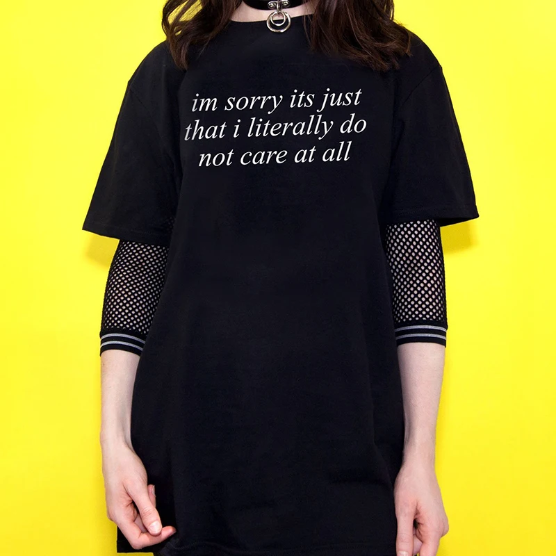 

Women White Black T-shirt Letters Printed Tee Shirt Femme Im Sorry Its Just That I Literally Do Not Care At All Harajuku Tshirt