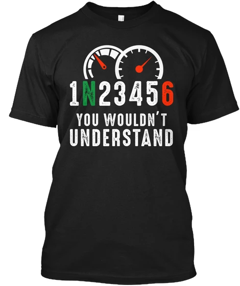 S And . 1n23456 You Wouldn't Understand Na Tee T-Shirt Casual Man Mens Tops |