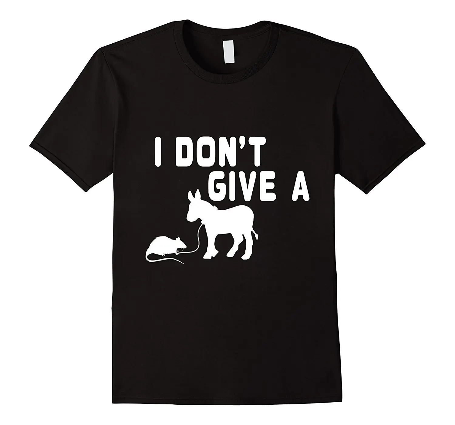 

I Don't Give A Rat Ass T Shirt Gift Funny Donkey, Mouse Tee Good Quality Brand Cotton Shirt Summer Style Cool T-Shirts