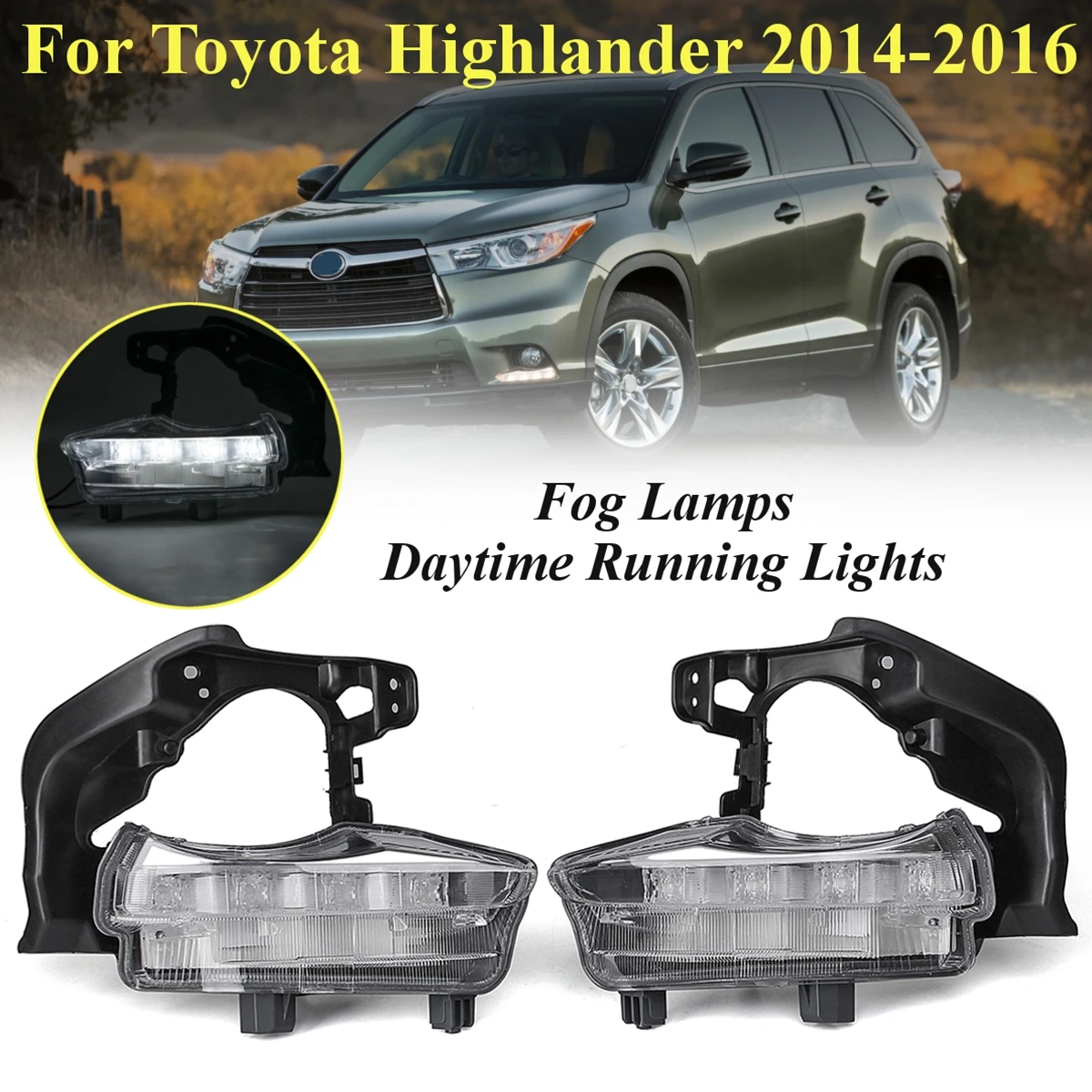 for Toyota Highlander 2014 2015 2016 1 Pair LED DRL Daytime Running Lights Lamp for Toyota Highlander 2014 2015 2016 1 Pair LED DRL Daytime Running Lights Lamp