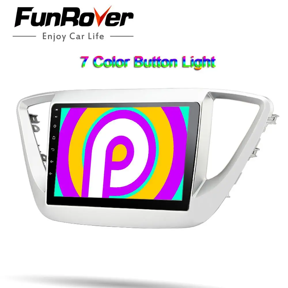 Discount Funrover 2.5D+IPS Android 9.0 for Hyundai solaris Verna 2017-2018 Auto 2 Din Car Radio Stereo Playe GPS Navigation no dvd rds bt 4